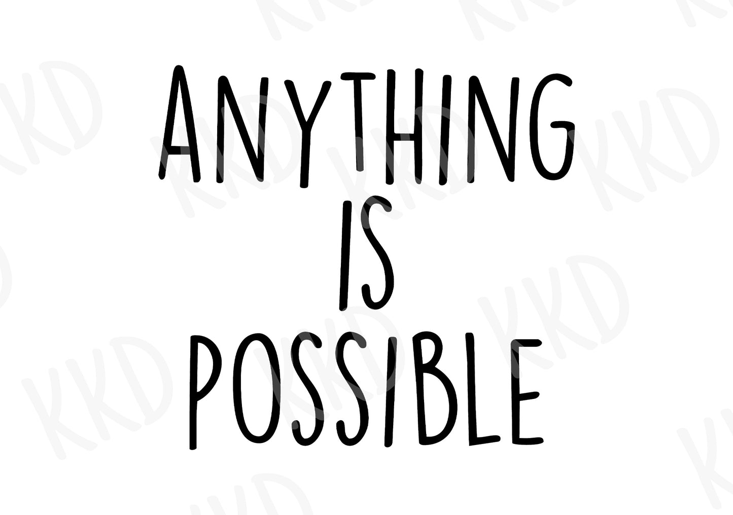 Anything is Possible - Digital Files