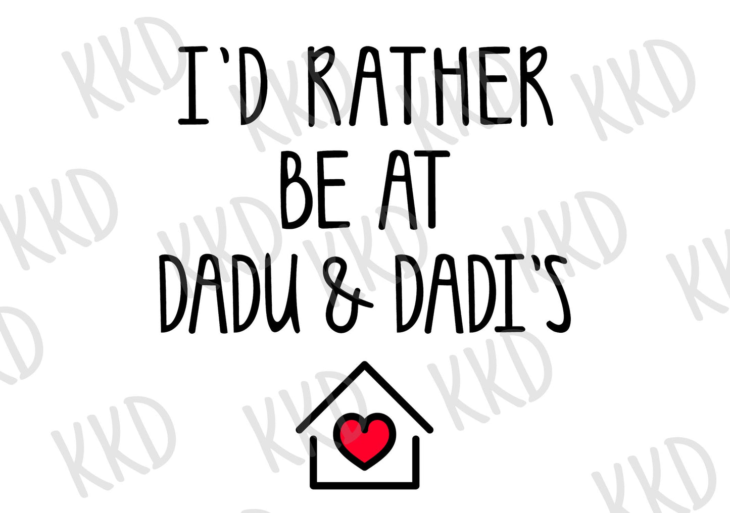 Rather Be At Dadu and Dadi's House - Digital Files