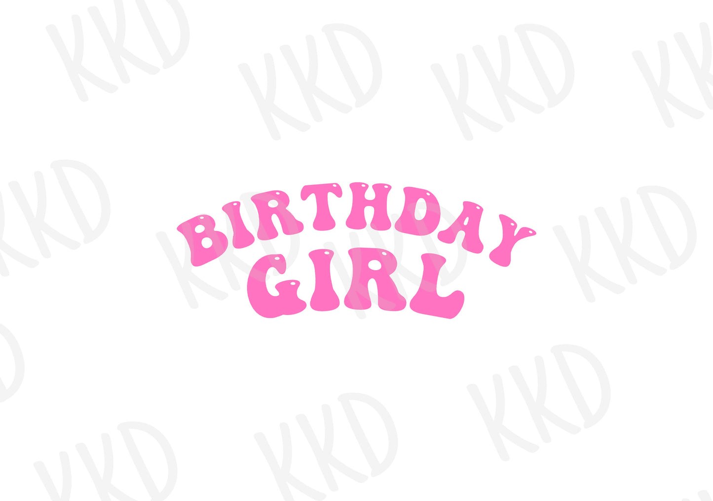 Birthday Girl Pink - Digital Files