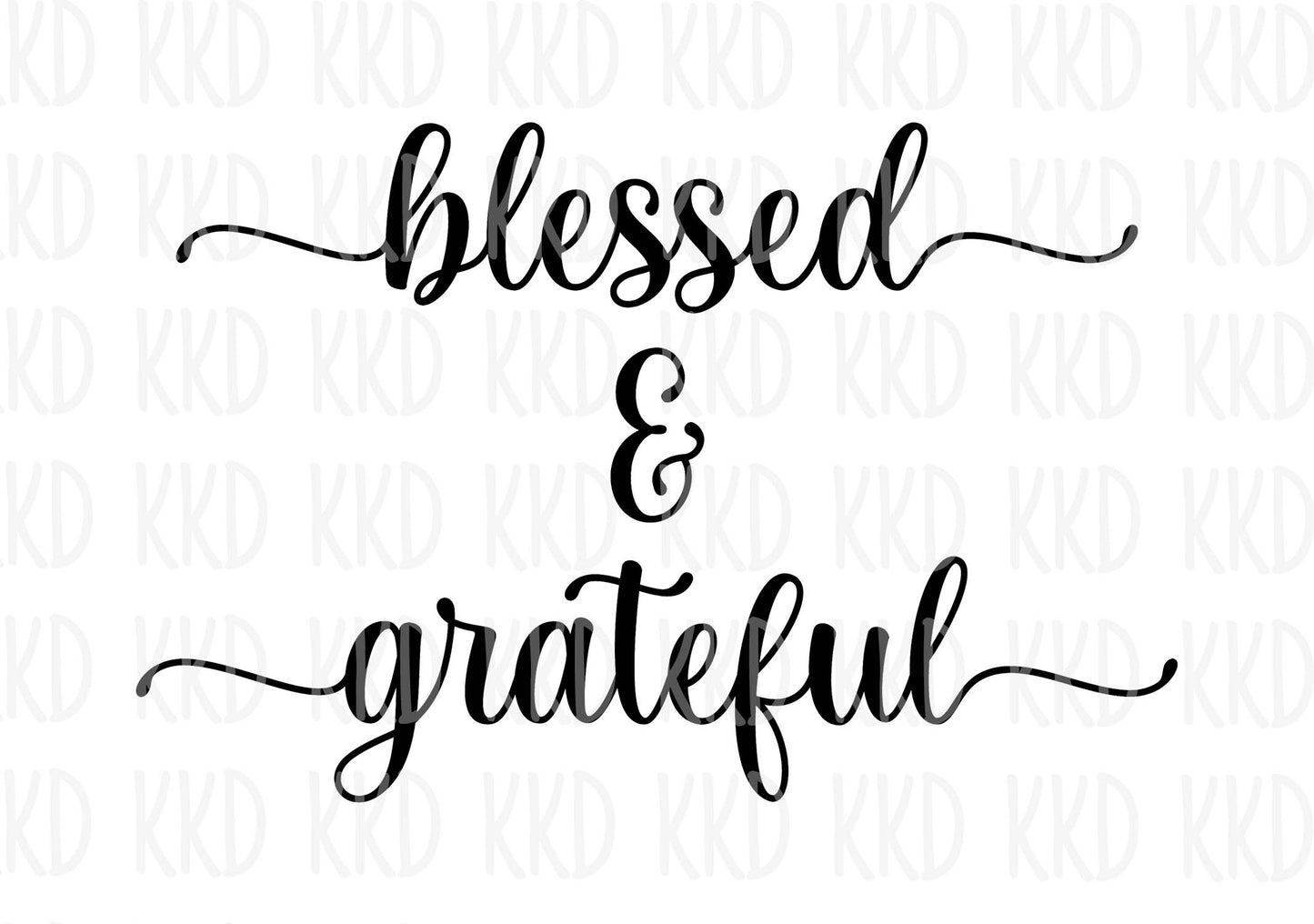 Blessed and Grateful - Digital Files