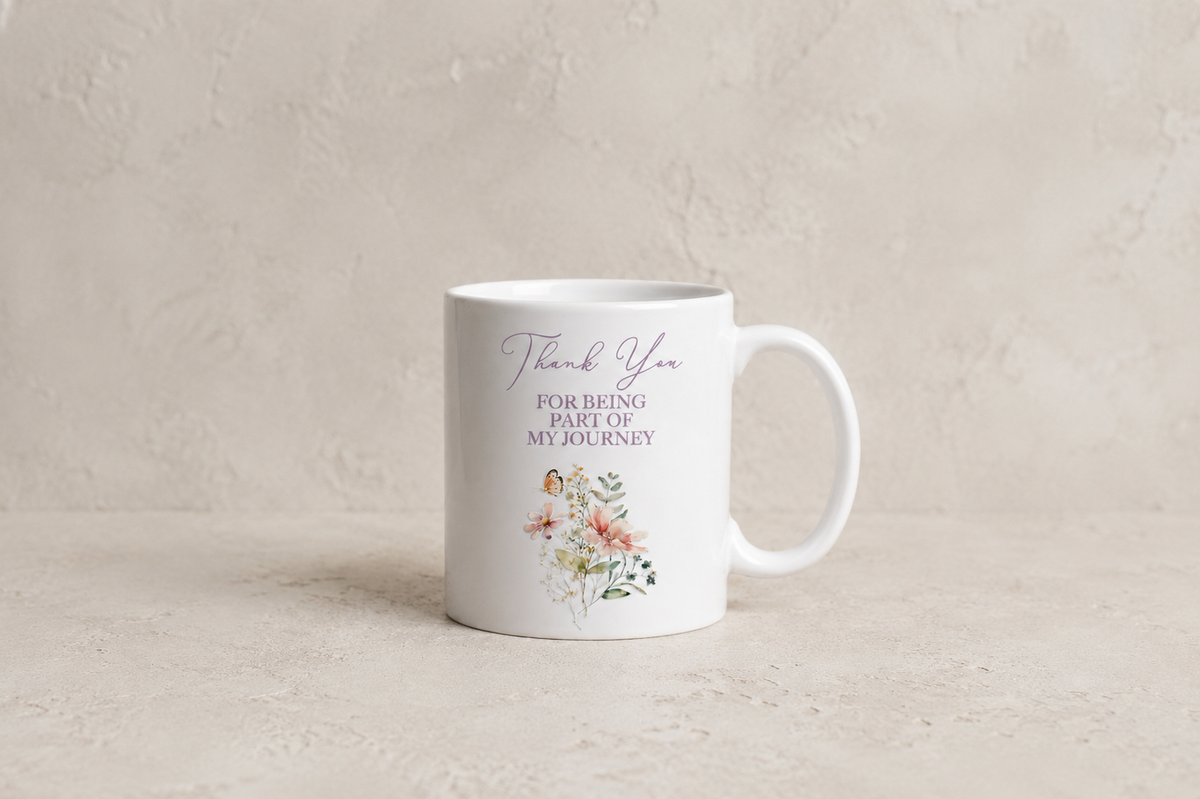 Thank You For Being Part of My Journey Mug