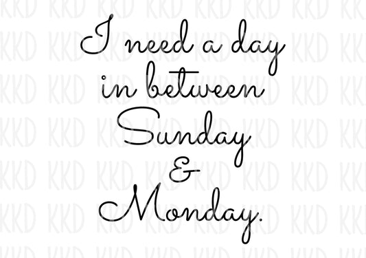 A Day In Between Sunday and Monday - Digital Files