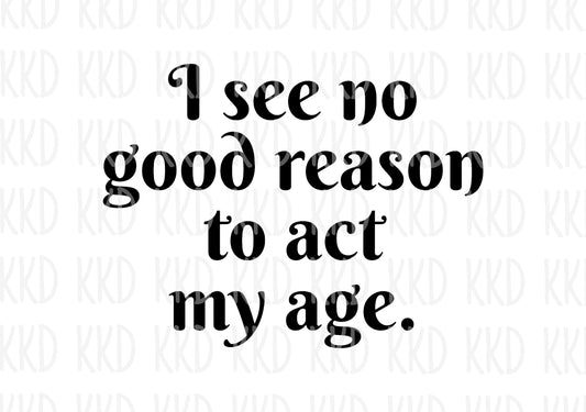 Act My Age - Digital Files