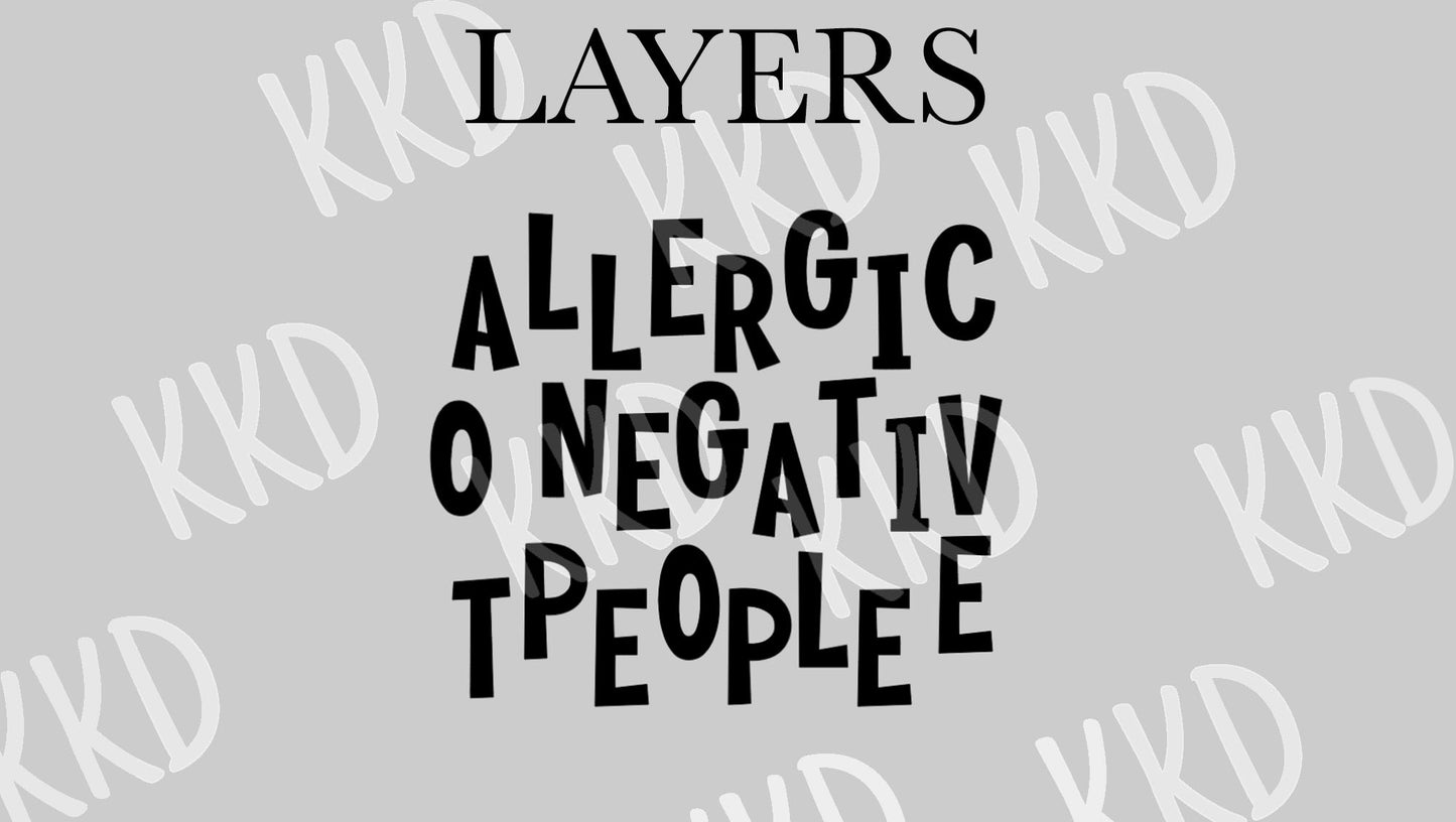 Allergic To Negative People - Digital Files