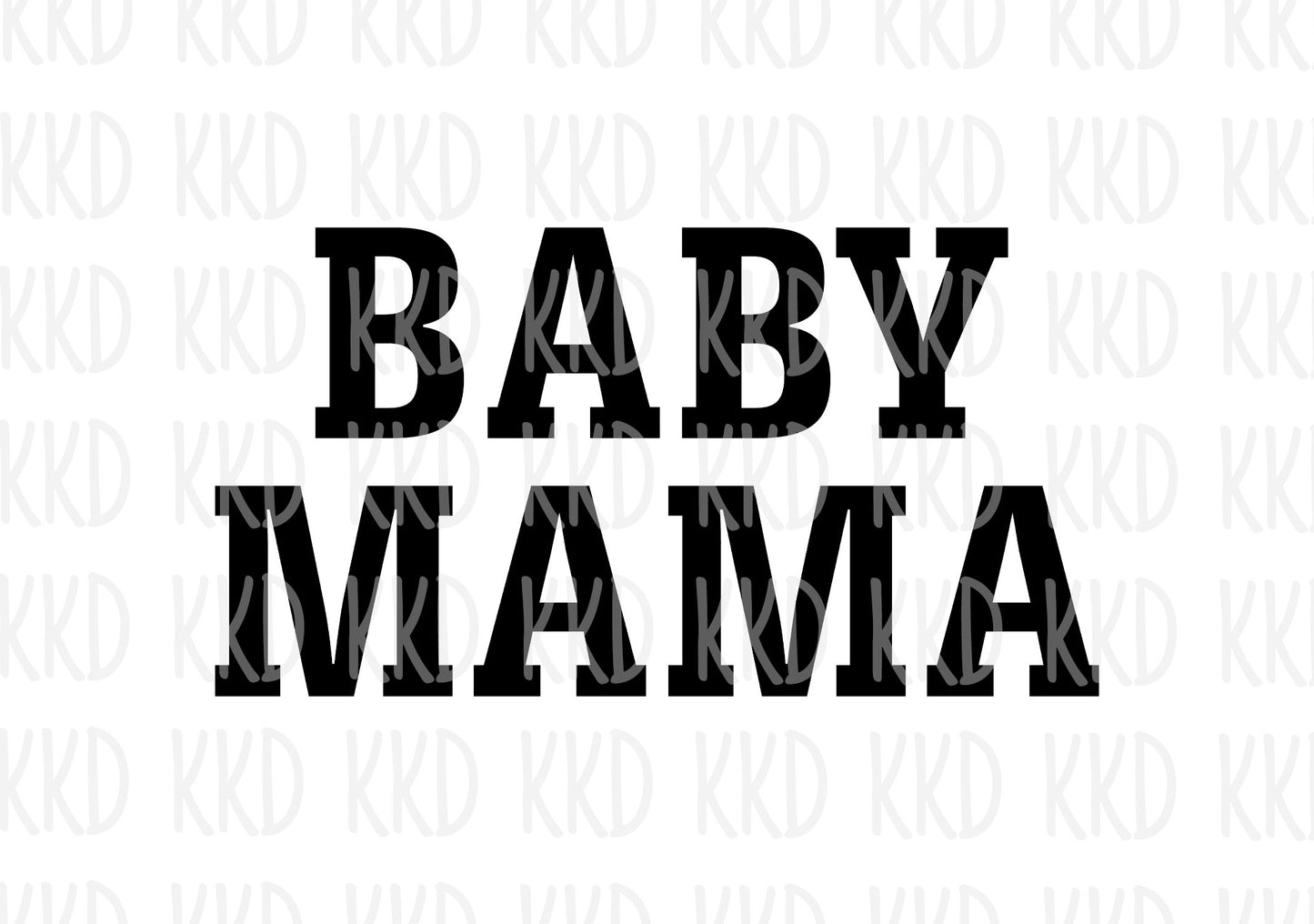 Baby Mama - Digital Files