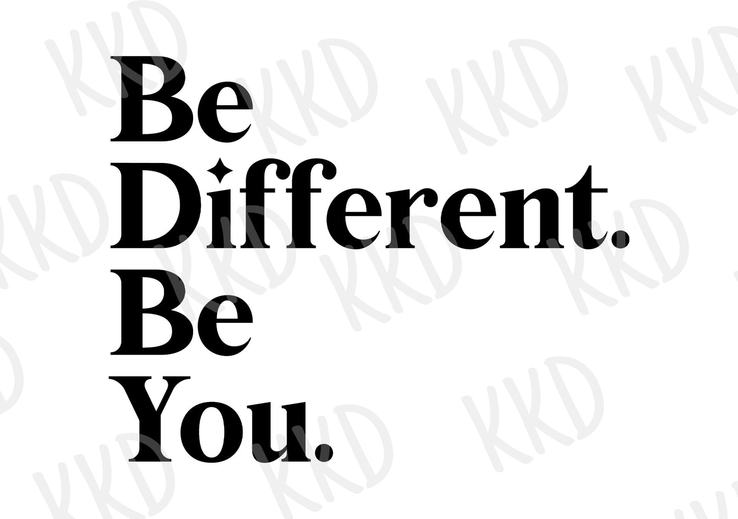 Be Different Be You - Digital Files