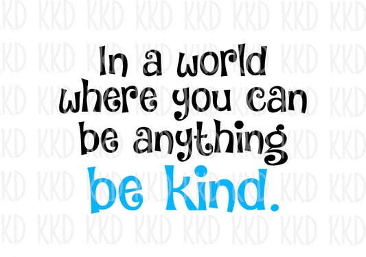 Be Kind Quote - Digital Files