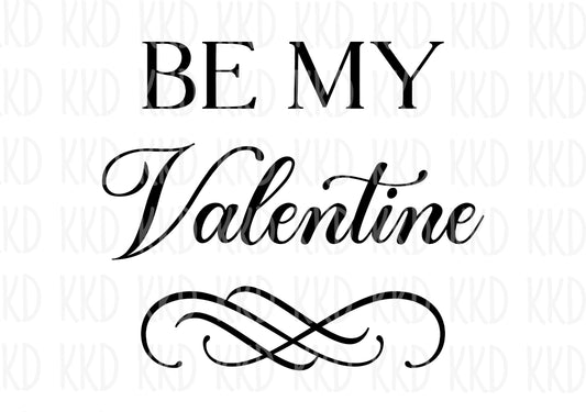 Be My Valentine - Digital Files