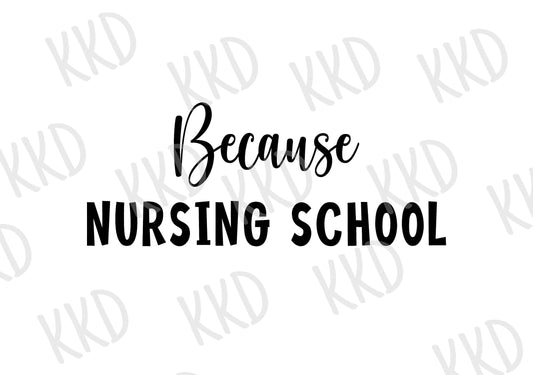 Because Nursing School - Digital Files