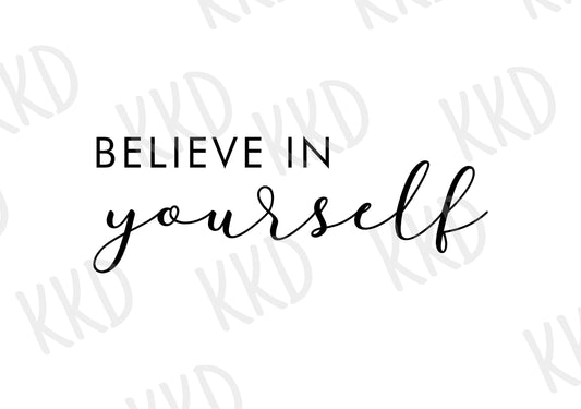Believe in Yourself - Digital Files