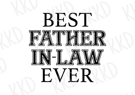 Best Father-in-Law Ever - Digital Files
