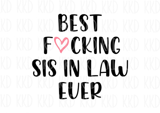 Best F*cking Sis in Law Ever - Digital Files