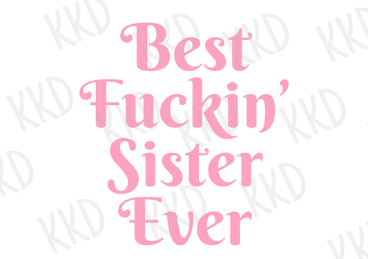 Best Fuckin' Sister Ever - Digital Files