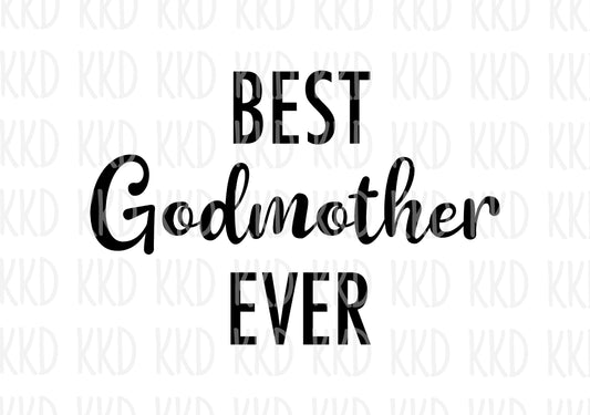 Best Godmother Ever - Digital Files