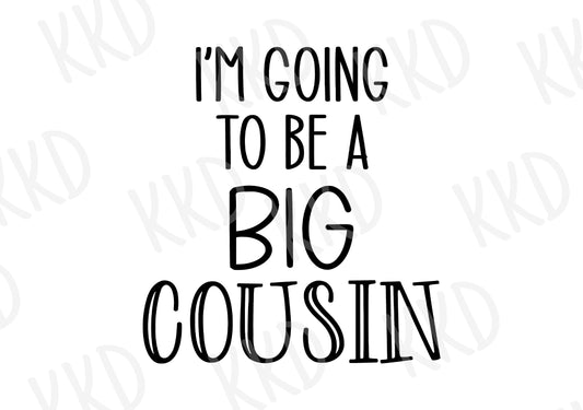 Going to be a Big Cousin - Digital Files