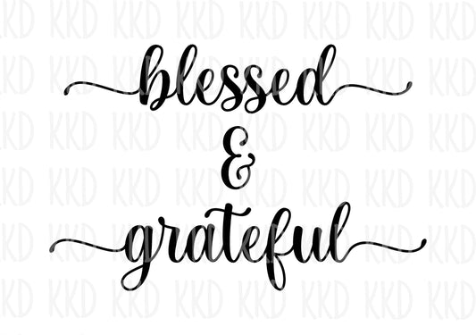 Blessed and Grateful - Digital Files