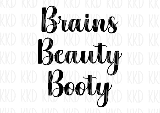 Brains Beauty and Booty - Digital Files