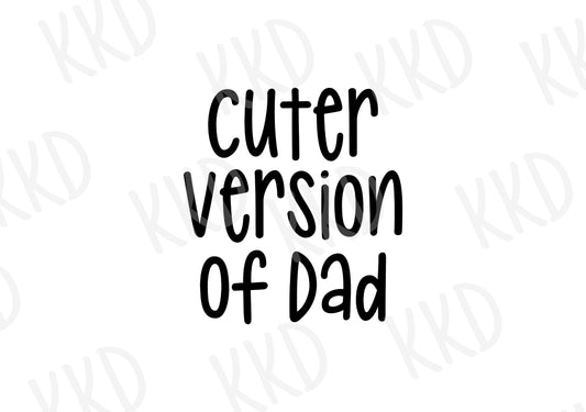 Cuter Version of Dad - Digital Files