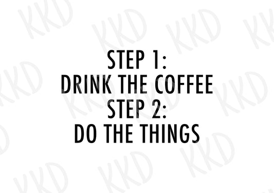 Step 1: Drink Coffee - Digital Files