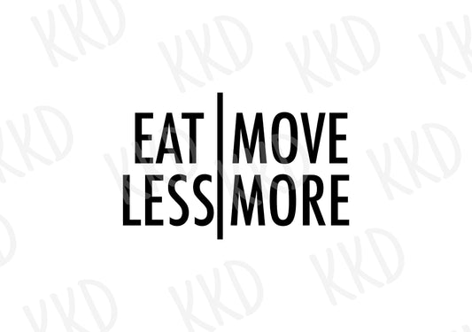 Eat Less, Move More - Digital Files