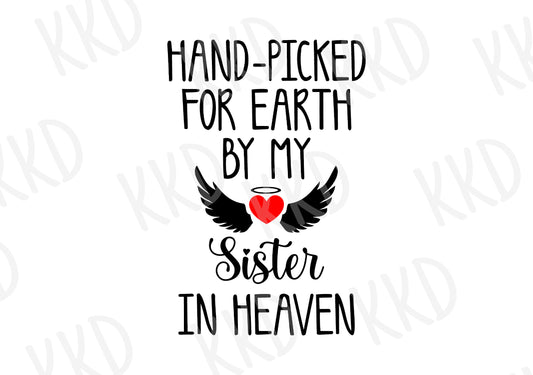 Hand-Picked for Earth By My Sister in Heaven - Digital Files