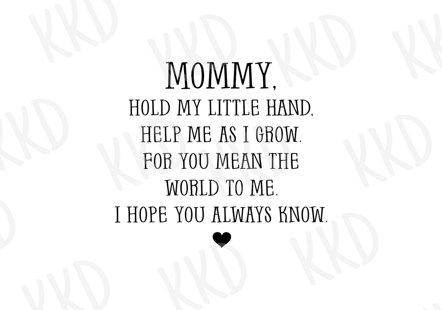 Hold My Little Hand Mommy - Digital Files
