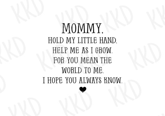 Hold My Little Hand Mommy - Digital Files