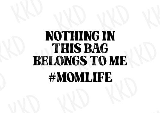 Nothing In This Bag Belongs To Me - Digital Files