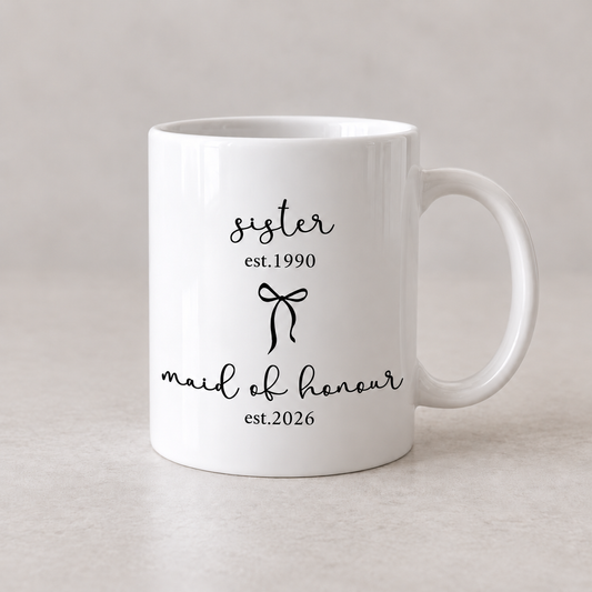Sister to Maid of Honour Mug
