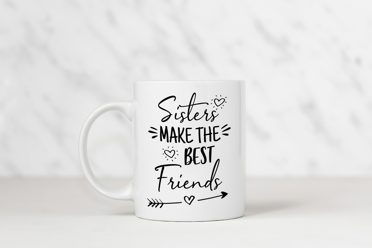 Sisters Make the Best Friends Mug