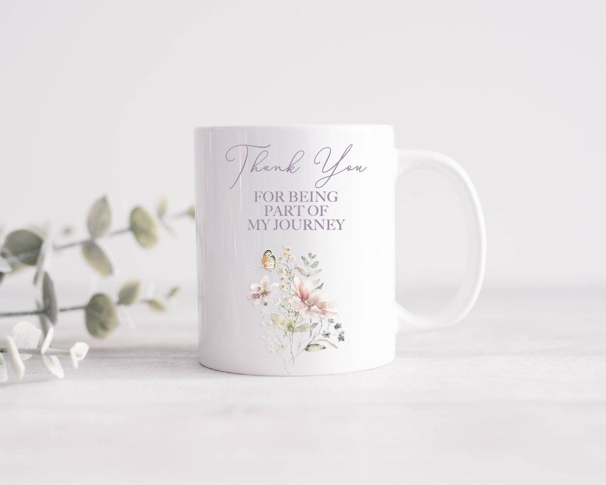 Thank You For Being Part of My Journey Mug