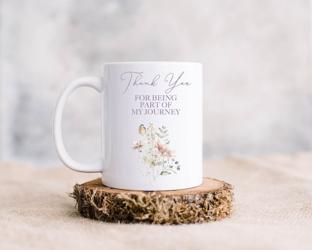 Thank You For Being Part of My Journey Mug