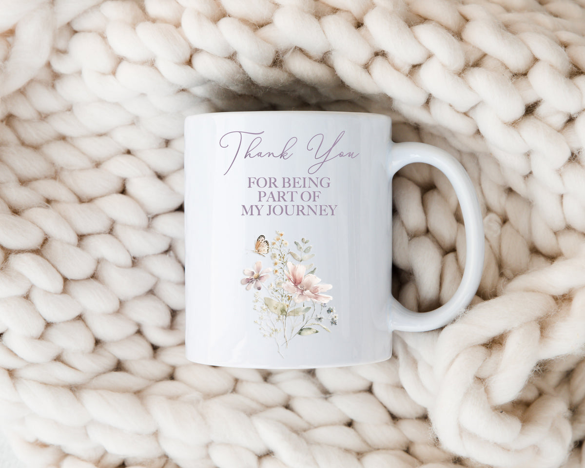 Thank You For Being Part of My Journey Mug
